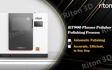 RT-900 Plasma Polisher Polishing Process