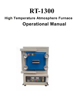 RT1300 High Temperature Atmosphere Furnace Operational Manual